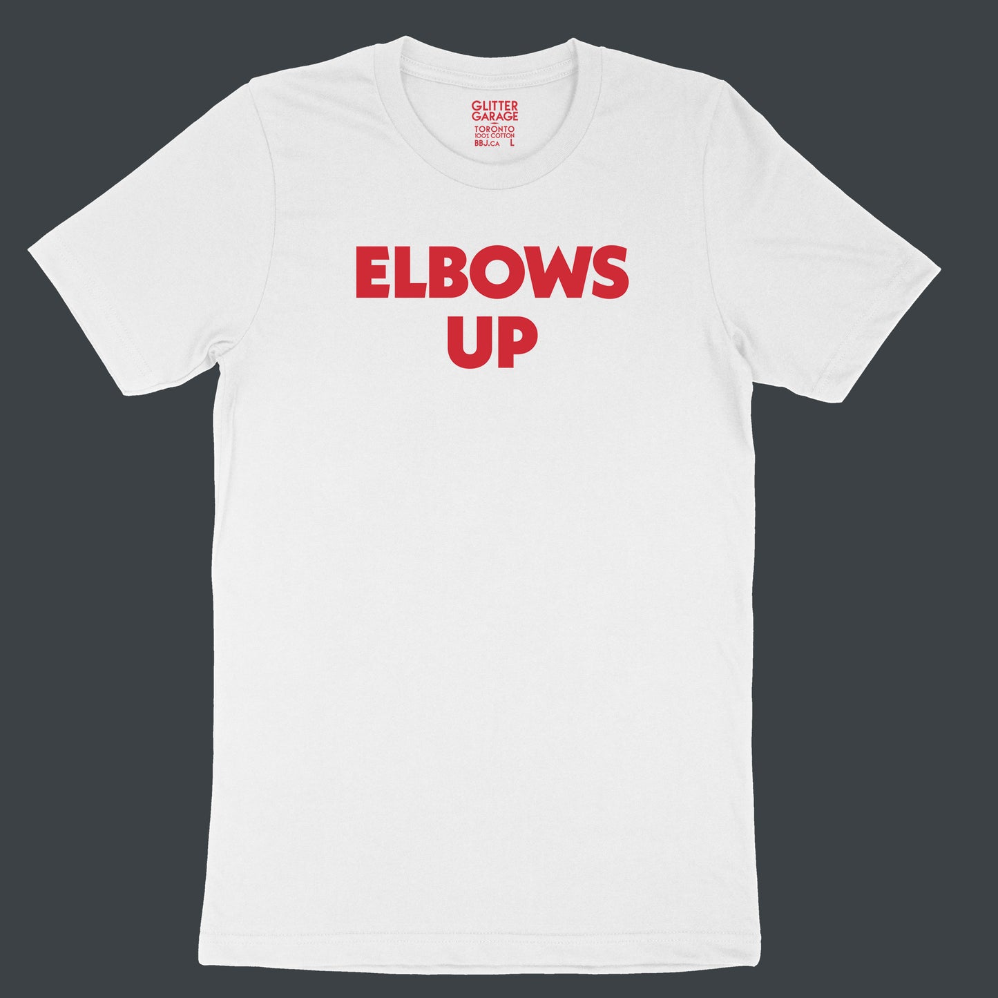 "Elbows Up" large text in red on white Canadian-made unisex tee