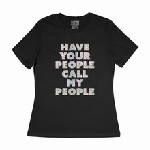 Load image into Gallery viewer, Custom tee sample - &quot;have your people call my people&quot; holographic silver on black women&#39;s relaxed fit cotton t-shirt by BBJ / Glitter Garage
