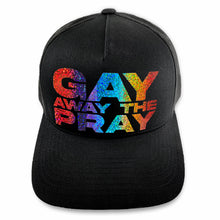 Load image into Gallery viewer, Gay Away The Pray ball cap - unisex black snapback hat with holographic rainbow text by BBJ / Glitter Garage
