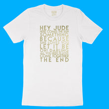 Load image into Gallery viewer, Beatles songs YourTen custom sample - gold matte text on white unisex t-shirt -  by BBJ / Glitter Garage
