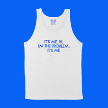 Load image into Gallery viewer, Custom text tank sample - It&#39;s Me Hi I&#39;m The Problem It&#39;s Me - blue metallic text  - USE YOUR WORDS white unisex tank shirt by BBJ / Glitter Garage
