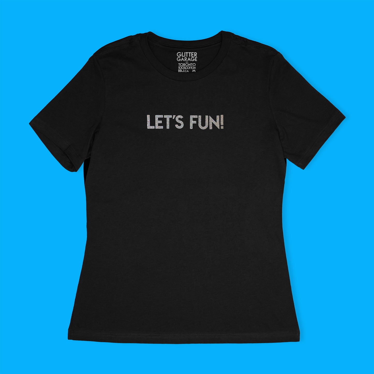 Custom text tee sample - "LET"S FUN!" in silver glitter text - USE YOUR WORDS - black women's relaxed fit cotton t-shirt by BBJ / Glitter Garage