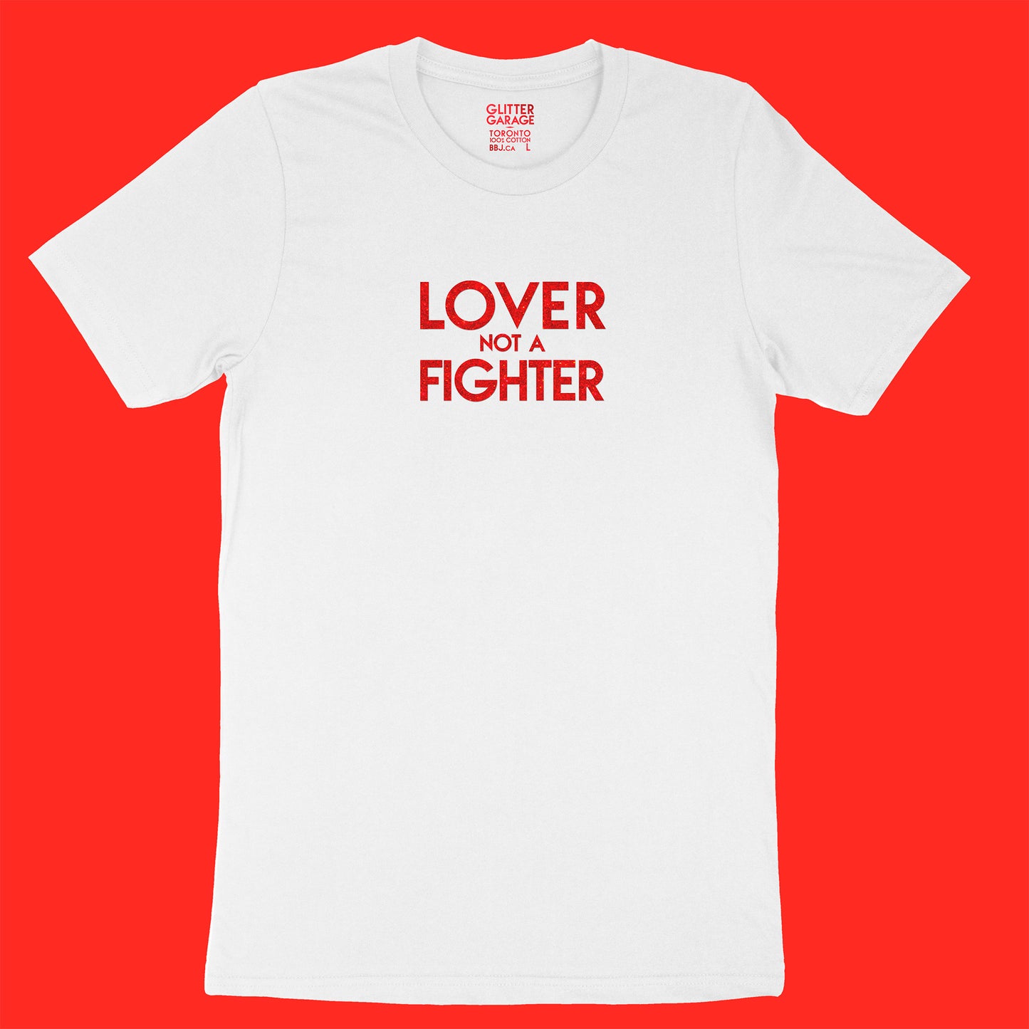 Custom text tee - Lover Not A Fighter - red glitter on white tee - USE YOUR WORDS white unisex t-shirt by BBJ / Glitter Garage