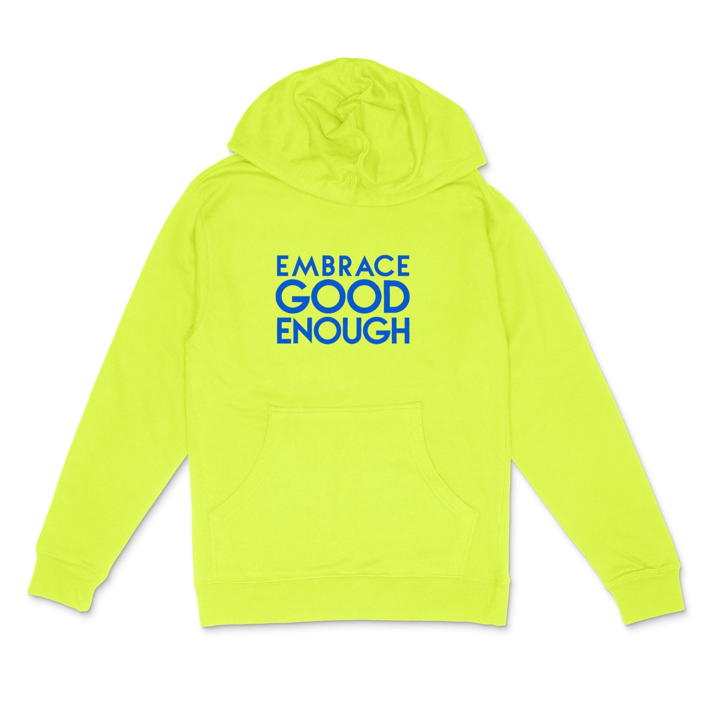Custom text pullover hoodie  - Embrace Good Enough - sample- neon blue matte on neon yellow unisex hooded sweatshirt by BBJ