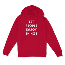 Load image into Gallery viewer, Custom text pullover hoodie - Let People Enjoy Things sample- white matte on red unisex hooded sweatshirt bu BBJ
