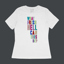 Load image into Gallery viewer, white women&#39;s relaxed fit tee shirt with multicolour metallic text &quot;what fresh hell can this be?&quot; by BBJ / Glitter Garage  Edit alt text
