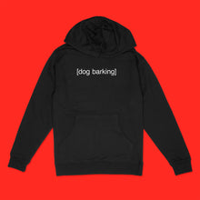 Load image into Gallery viewer, Black unisex hooded sweatshirt with [dog barking] text in white by BBJ /  Glitter Garage
