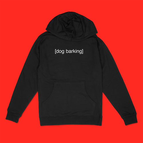 Black unisex hooded sweatshirt with [dog barking] text in white by BBJ /  Glitter Garage
